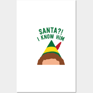 Buddy the Elf Inspired Quote Santa I know him Posters and Art